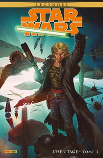 Star Wars - légendes : l'héritage Tome 3