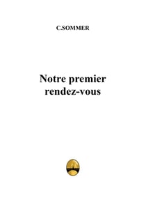 Notre premier rendez-vous