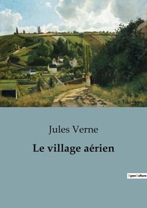 Le village aérien : Une aventure transition au coeur de l'Afrique équatoriale