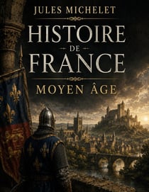 Histoire de France Moyen Âge - Vol. 2 : Volume 02