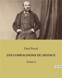 LES COMPAGNONS DU SILENCE : Tome 2