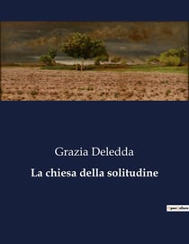 La chiesa della solitudine : La lotta interiore di Maria Concezione tra solitudine e speranza