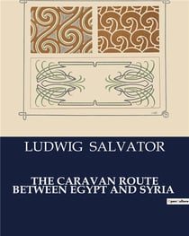 THE CARAVAN ROUTE BETWEEN EGYPT AND SYRIA