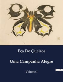 Uma Campanha Alegre : Uma Analise Critica da Sociedade Portuguesa do Século XIX