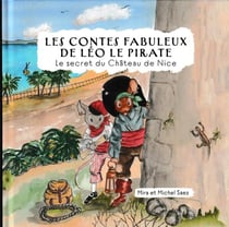 Les contes fabuleux de Léo le Pirate tome 2 : Le secret du château de Nice