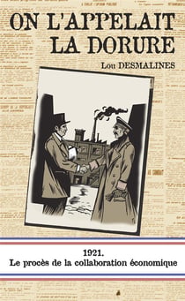 La tourmente - 1921, le procès de la collaboration économique