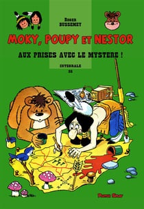 Moky, Poupy et Nestor : Intégrale vol.35 : aux prises avec le mystère !