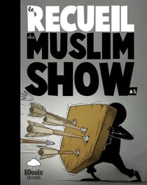 Le recueil du Muslim Show Tome 3