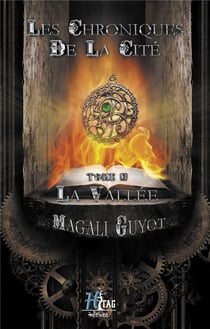 Les chroniques de la cité t.1 - la vallée