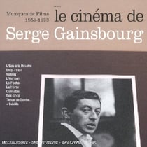 Le cinema de serge gainsbourg (musiques de films 1959-1990)