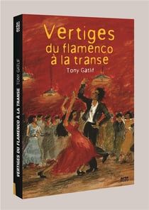 Vertiges : Du Flamenco à la transe