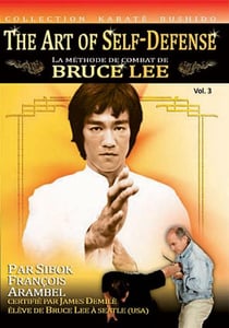 Méthode de combat de Bruce Lee - Vol. 3 : The Art of Self Defense