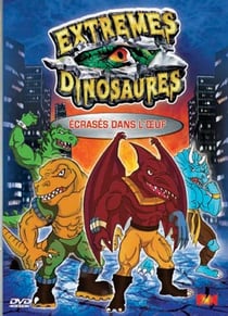Extrêmes dinosaures - Vol. 2 : Ecrasés dans l'oeuf