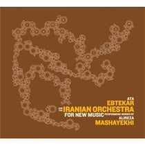Performing works of ALIREZA MASHAYEKHIOrnamentalism - CD