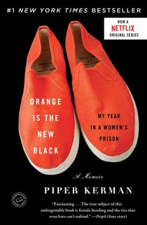 Orange Is the New Black : My Year in a Women's Prison