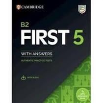 B2 First 5 Student's Book with Answers with Audio with Resource Bank : Authentic Practice Tests