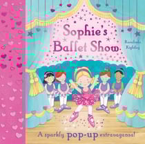 SOPHIE'S BALLET SHOW - POP-UP BOOK