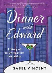 Dinner with edward - a story of an unexpected friendship
