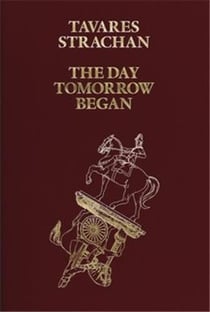 Tavares Strachan : The Day Tomorrow Began