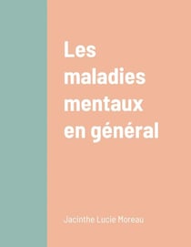 Les maladies mentaux en général