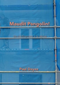 Maudit Pangolin! : Un confinement à la dérive
