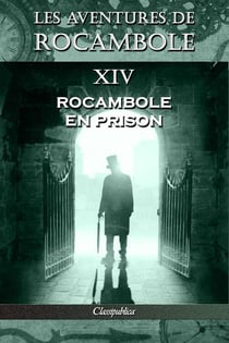 Les aventures de Rocambole XIV : Rocambole en prison