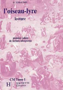 L'OISEAU LYRE T.1 - PREMIER CAHIER DE LECTURE SILENCIEUSE