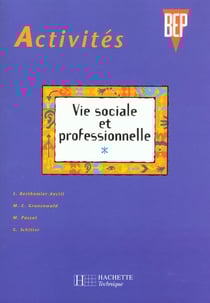 Activites vie sociale et professionnelle bep 2e-terminale pro - eleve