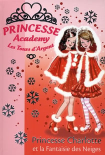 Princesse academy t.13 - princesse Charlotte et la fantaisie des neiges