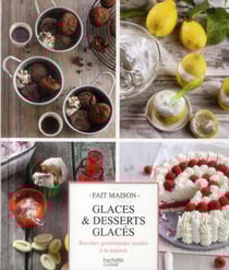 Glaces & desserts glacés - recettes gourmandes testées à la maison