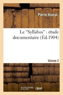 Le "syllabus" : etude documentaire. volume 2