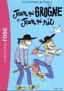 La comtesse de Ségur Tome 12 : Jean qui grogne et Jean qui rit