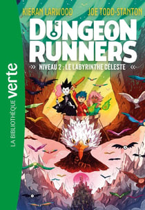Dungeon Runners Tome 2 : Le labyrinthe céleste