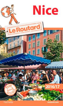 Guide du routard - nice (édition 2016/2017)