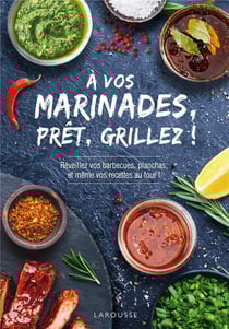 À vos marinades, prêts, grillez ! Réveillez vos barbecues, planchas, et même vos recettes au four !