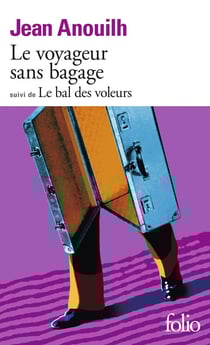 Le voyageur sans bagage - le bal des voleurs
