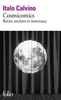 Cosmicomics - récits anciens et nouveaux