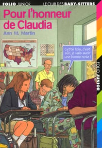 Le Club des Baby-Sitters Tome 40 : pour l'honneur de Claudia