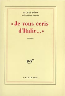 «Je vous écris d'Italie...»