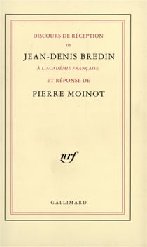 Discours de reception a l'academie francaise et reponse de pierre moinot