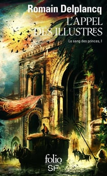 Le sang des princes Tome 1 - l'appel des Illustres