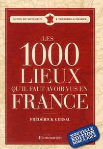 1000 Lieux Qu'Il Faut Avoir Vus En France