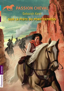 Sur La Piste Du Pony-Express