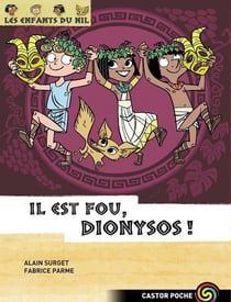 Les enfants du Nil Tome 8 : il est fou, Dionysos !