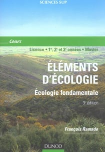 Elements d'ecologie, ecologie fondamentale - licence, 1e, 2e, 3e annees, master (3e édition)