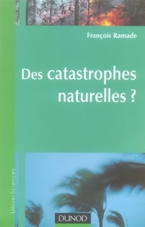 Des catastrophes naturelles ?