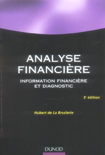 Analyse financiere - information financiere et diagnostic (3e edition)