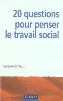 20 questions pour penser le travail social
