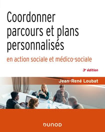 Coordonner parcours et plans personnalisés en action sociale et médico-sociale - 3e éd.