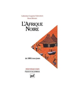 L'Afrique noire, de 1800 à nos jours (5e édition)